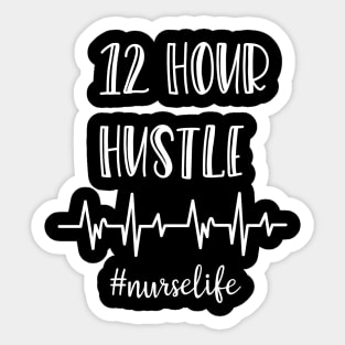 12 Hour Hustle Sticker